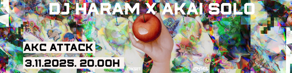 DJ Haram & AKAI SOLO // KSET x AKC Attack